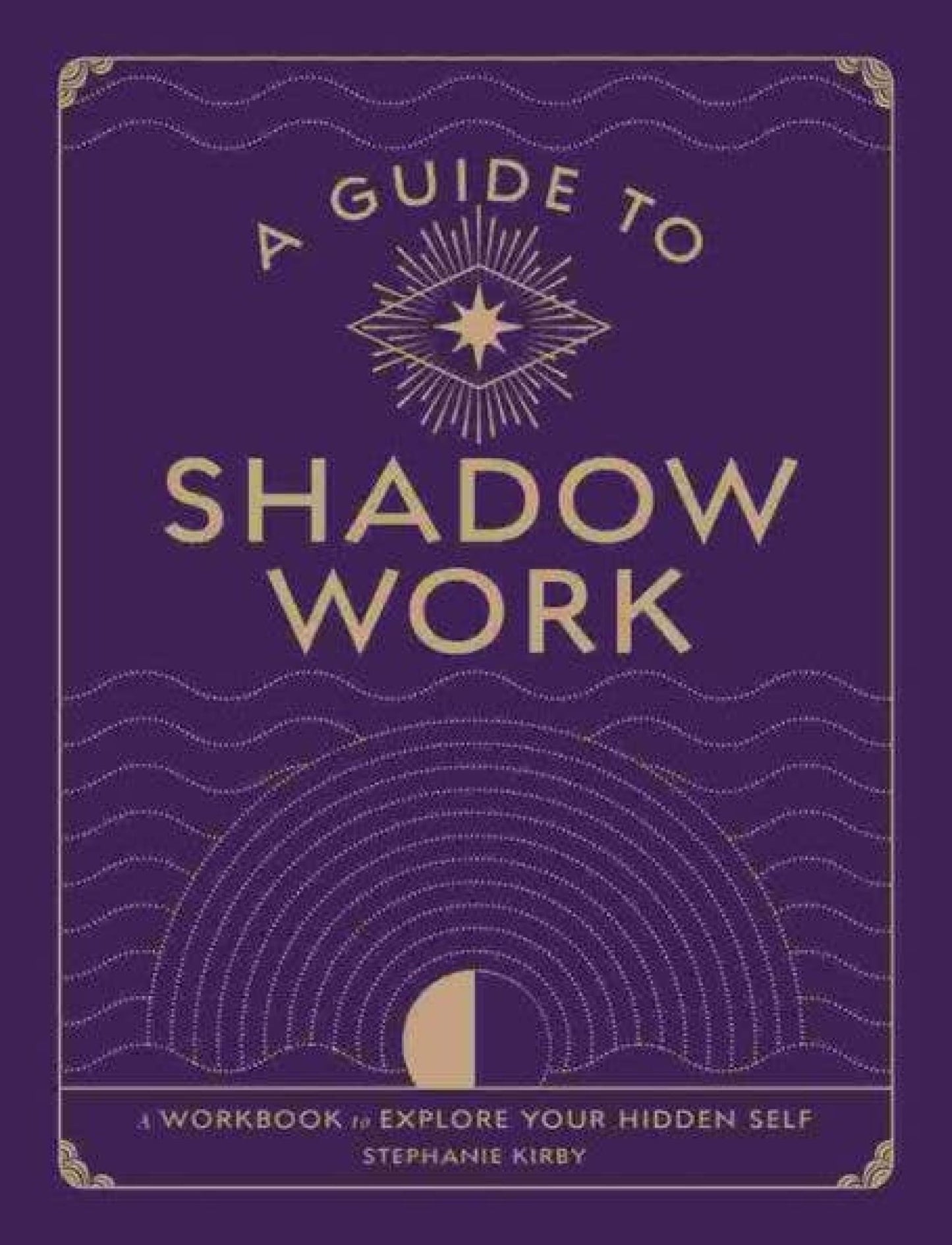 A Guide To Shadow Work: A Workbook To Explore Your - Books Movies & Music