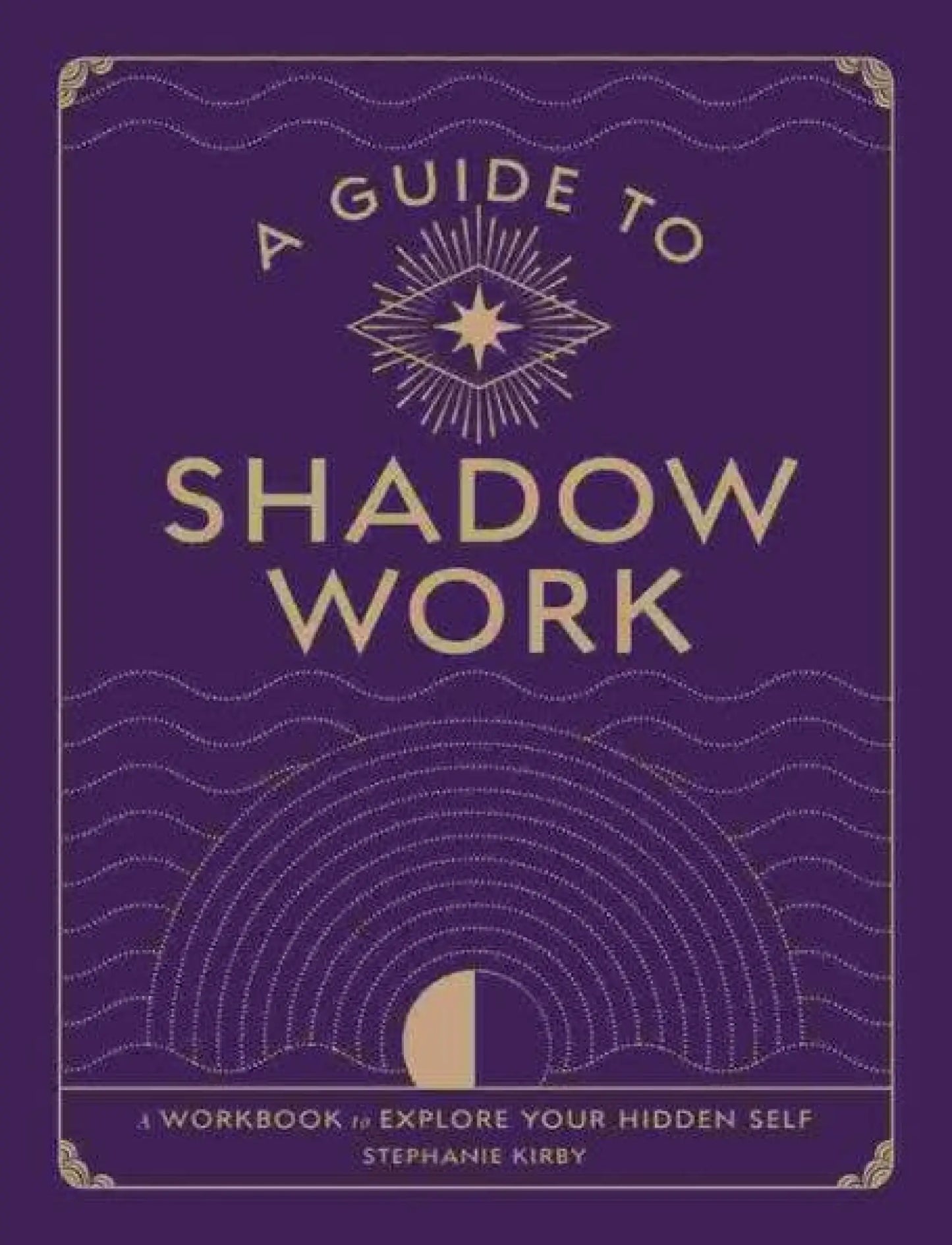 A Guide To Shadow Work: A Workbook To Explore Your - Books Movies & Music